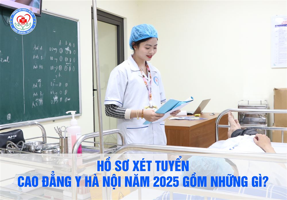 Hồ sơ xét tuyển Cao đẳng Y Hà Nội năm 2025 gồm những gì?