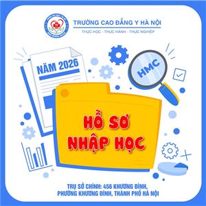 HƯỚNG DẪN HỒ SƠ NHẬP HỌC NĂM 2026 – TRƯỜNG CAO ĐẲNG Y HÀ NỘI