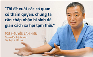 PGS Nguyễn Lân Hiếu: Chúng ta cần hi sinh để giãn cách xã hội tạm thời. Giãn cách có rất nhiều tác dụng